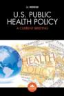 Image for U.S. health policy  : a current briefing