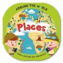 Image for Around the World Places : Fun, Rounded Board Book