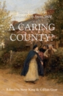 Image for A caring county?: social welfare in Hertfordshire from 1600