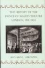 Image for The History of the Prince of Wales&#39;s Theatre, London, 1771-1903