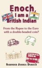 Image for &quot;Enoch, I am a British Indian&quot;  : from the rupee to the euro with a double-headed coin?