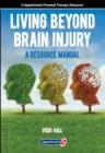 Image for Living beyond brain injury  : a resource manual