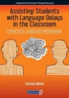 Image for Assisting Students with Language Delays in the Classroom : A Practical Language Programme