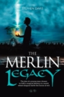 Image for The Merlin Legacy : The tale of a young man chosen to fulfil a magical destiny in a world where dragons battle the forces of evil