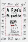 Image for A Pug&#39;s Guide to Etiquette