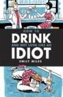 Image for How to Drink and Not Look Like an Idiot