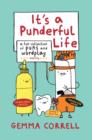 Image for It&#39;s a punderful life  : a fun collection of puns and wordplay