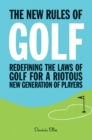 Image for The new rules of golf  : redefining the game for a new generation of players