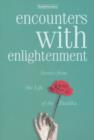 Image for Encounters with enlightenment: stories from the life of the Buddha