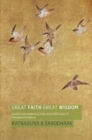 Image for Great faith, great wisdom  : practice and awakening in the Pure Land sutras of Mahayana Buddhism