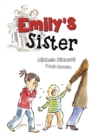 Image for Emily&#39;s sister  : a family&#39;s journey with dyspraxia and sensory processing disorder (SPD)