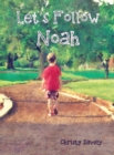 Image for Let&#39;s Follow Noah