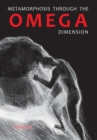 Image for Metamorphosis through the Omega Dimension