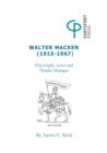 Image for Walter Macken (1915-1967): Playwright, Actor and Theatre Manager