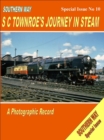 Image for The Southern WaySpecial issue no. 10,: SC Townroe&#39;s journey in steam