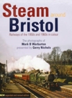 Image for Steam Around Bristol : Revised Edition