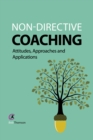 Image for Non-directive coaching: attitudes, approaches and applications