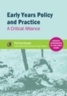 Image for Early years policy and practice  : a critical alliance