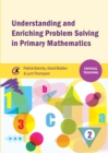 Image for Understanding and enriching problem solving in primary mathematics