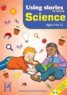 Image for Using stories to teach scienceAges 9 to 11