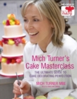 Image for Mich Turner&#39;s cake masterclass: the ultimate guide to cake decorating perfection