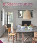 Image for Modern country  : inspiring interiors for contemporary country living