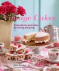 Image for Vintage cakes: tremendously good cakes for sharing and giving