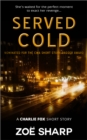 Image for Served Cold: From the Fox Five Reloaded Charlie Fox Short Story Collect