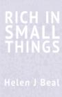 Image for Rich in Small Things