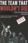 Image for The team that wouldn&#39;t die  : the story of the Busby Babes