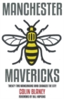 Image for Manchester Mavericks : Twenty-Two People Who Changed The City
