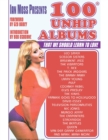 Image for Ian Moss Presents 100 Unhip Albums : That we should learn to love