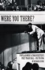 Image for Were you there?  : popular music at Manchester&#39;s Free Trade Hall - 1951 to 1996