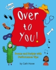 Image for Over to you!  : poems and scripts with performance tips