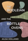 Image for The Bodleian and the Bottle Ovens