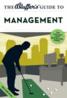 Image for The bluffer&#39;s guide to management