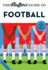 Image for The Bluffer&#39;s Guide to Football