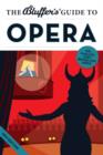 Image for The bluffer&#39;s guide to opera