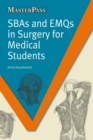 Image for SBAs and EMQs in surgery for medical students