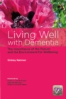 Image for Living Well with Dementia: The Importance of the Person and the Environment for Wellbeing