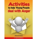 Image for Activities to Help Young People Deal with Anger : Address issues relating to anger and conflict using a mentoring approach