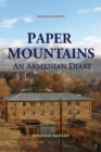 Image for Paper Mountains : An Armenian Diary (Expanded Edition)