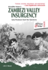Image for Zambezi valley insurgency: early Rhodesian bush war operations