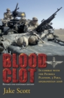 Image for Blood clot: in combat with the patrols platoon, 3 Para, Afghanistan 2006