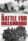 Image for The Battle for Mozambique : The Frelimo-Renamo Struggle, 1977-1992