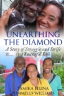 Image for Unearthing the Diamond : A Story of Struggle and Strife to a Successful Life
