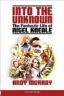 Image for Into the unknown  : the fantastic life of Nigel Kneale