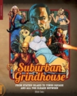Image for Suburban grindhouse  : from Staten Island to Times Square and all the sleaze between