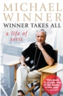 Image for Winner takes all: a life of sorts
