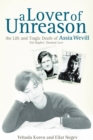 Image for A lover of unreason: the life and tragic death of Assia Wevill